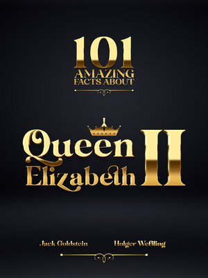 cover image of 101 Amazing Facts about Queen Elizabeth II